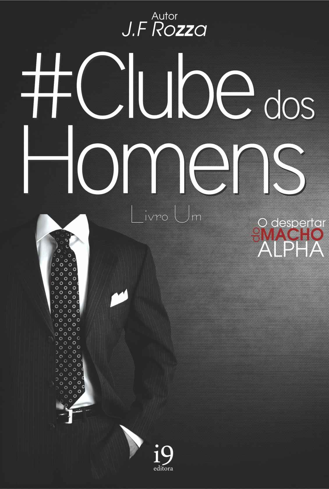 Baixar Manual do Homem Moderno – Clube dos Homens Vol 02 – J.F Rozza