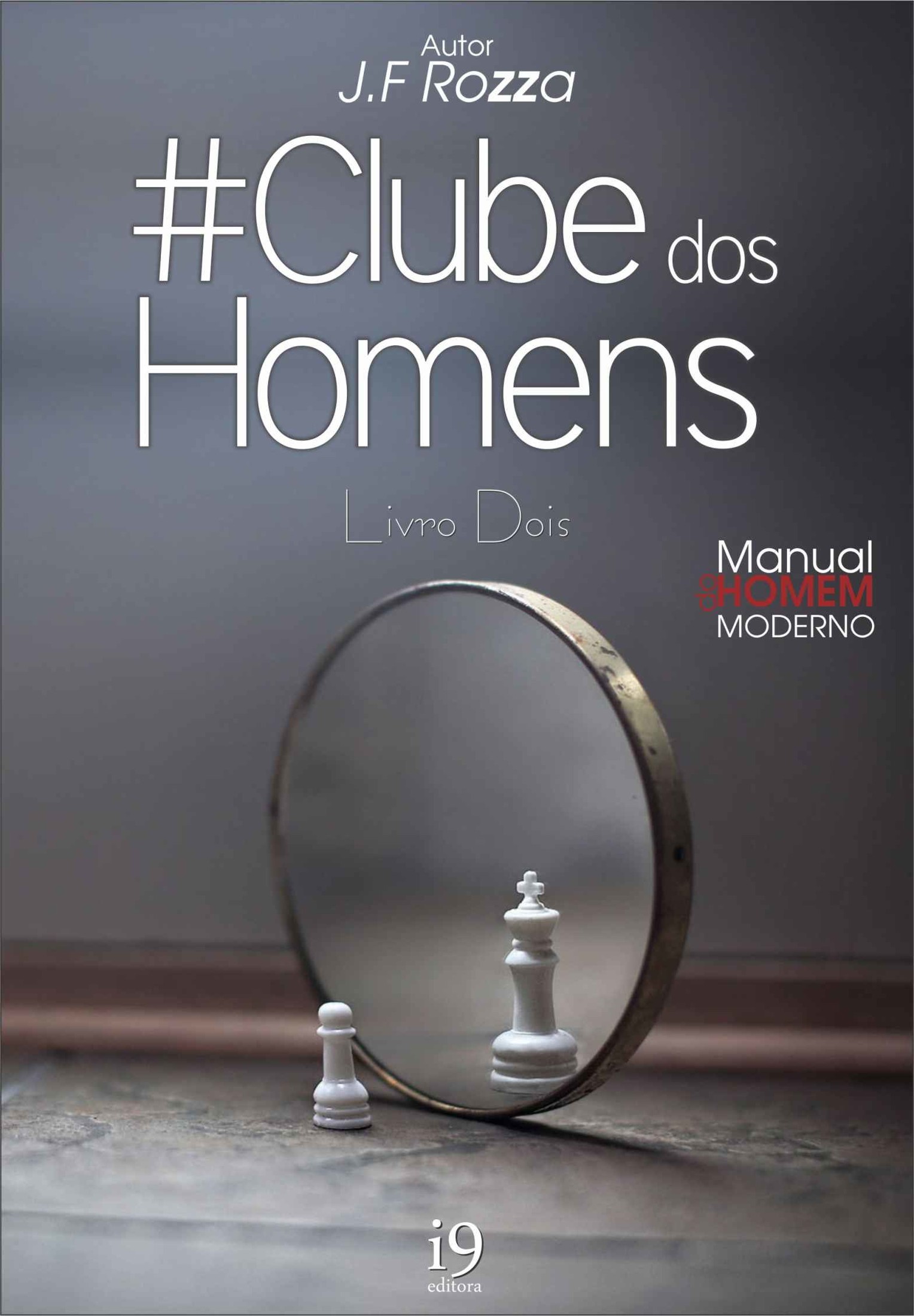 Baixar Clube dos Homens – O Guia do Macho Alfa Vol 01 – J.F Rozza Livro